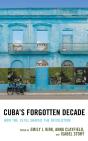 Cuba'S Forgotten Decade - Preview
