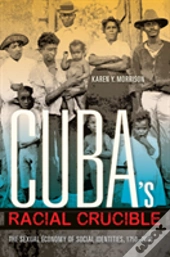Cuba'S Racial Crucible