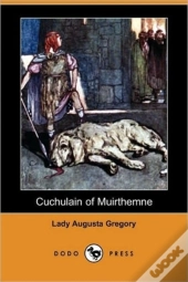 Cuchulain Of Muirthemne (Dodo Press)