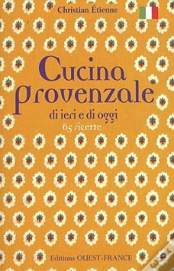 Capa do artigo Cucina Porvenzale Di Ieri E Di Oggi