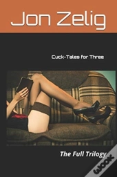 Cuck-Tales For Three