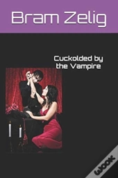 Cuckolded By The Vampire