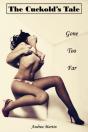 Cuckold'S Tale: Gone Too Far - Preview