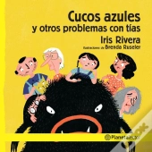 Cucos Azules Y Otros Problemas Con Tías