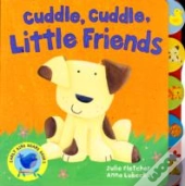 Cuddle, Cuddle Little Friends