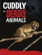Cuddly But Deadly Animals - Preview