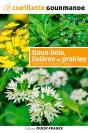 Cueillette Gourmande Des Sous-Bois, Lisieres Et Prairies - Preview