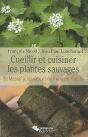 Cueillir Et Cuisiner Les Plantes Sauvages Du Massif Jurassien Et De Franche-Comté - Preview
