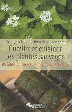 Capa do artigo Cueillir Et Cuisiner Les Plantes Sauvages Du Massif Jurassien Et De Franche-Comté