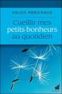 Cueillir Mes Petits Bonheurs Au Quotidien - Preview