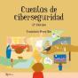 Cuentos De Ciberseguridad 2ª Edicion - Preview