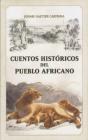 Cuentos Históricos Del Pueblo Africano - Preview