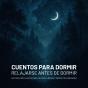 Cuentos Para Dormir – Relajarse Antes De Dormir - Preview
