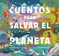 Cuentos Para Salvar El Planeta