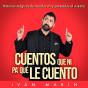 Cuentos Que Ni Pa' Qué Le Cuento - Preview