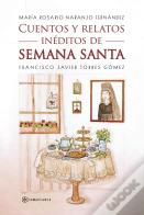 Cuentos Y Relatos Ineditos De Semana Santa