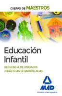 Cuerpo De Maestros Educación Infantil. Secuencia De Unidades Didácticas Desarrolladas