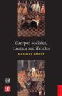 Cuerpos Sociales, Cuerpos Sacrificiales - Preview