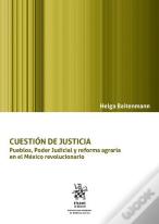 Cuestion De Justicia Pueblos Poder Judicial Y Reforma Agra