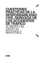 Cuestiones Prácticas De La Responsabilidad Civil Derivada De Los Accidentes De Tráfico - Preview