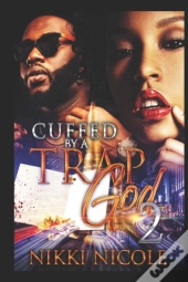Cuffed By A Trap God 2
