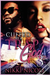 Cuffed By A Trap God 3