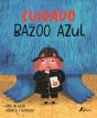 Cuidado com o Bazoo Azul - Preview