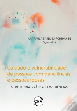Capa do artigo Cuidado E Vulnerabilidade De Pessoas Com Deficiências E Pessoas Idosas