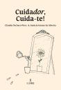 Cuidador, Cuida-te! - Preview