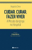 Cuidar, Curar, Fazer Viver