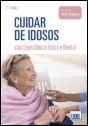 Cuidar de Idosos com Dependência Física e Mental - Preview