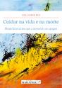Cuidar na Vida e na Morte - Preview