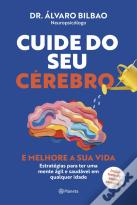 Cuide do seu Cérebro e Melhore a sua Vida