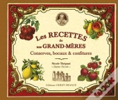 Cuis; Recettes De Nos Grand-Mères ; Conserves, Bocaux, Confitures