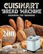 Cuisinart Bread Machine Cookbook For Beg - Preview