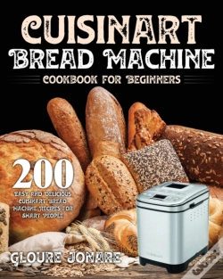 Capa do artigo Cuisinart Bread Machine Cookbook For Beginners