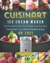 Capa do artigo Cuisinart Ice Cream Maker Cookbook For Beginners