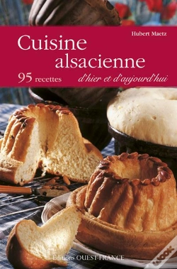 Capa do artigo Cuisine Alsacienne D'Hier Et D'Aujourd'Hui ; 95 Recettes