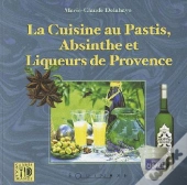 Cuisine Au Pastis, À L'Absinthe Et Liqueurs De Provence