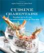 Cuisine Charentaise : Recettes Terre & Mer De Charente-Maritime Et De Charente - Preview