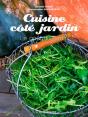 Cuisine Côté Jardin ; Mes Recettes Saines Et Créatives Toute L'Année - Preview