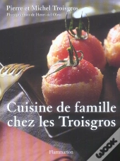 Cuisine De Famille Chez Les Troisgros