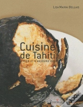 Cuisine De Tahiti D'Hier Et D'Aujourd Hui