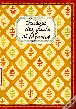 Capa do artigo Cuisine Des Fruits Et Légumes ; Découvertes De Nos Terroirs