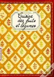 Capa do artigo Cuisine Des Fruits Et Légumes ; Découvertes De Nos Terroirs
