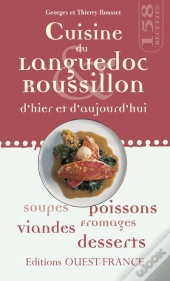 Cuisine Du Languedoc-Roussillon D'Hier Et D'Aujourd'Hui