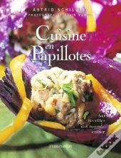 Cuisine En Papillotes ; 60 Recettes Du Monde Entier