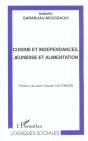 Cuisine Et Independances ; Jeunesse Et Alimentation - Preview