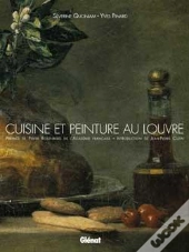 Cuisine Et Peinture Au Louvre
