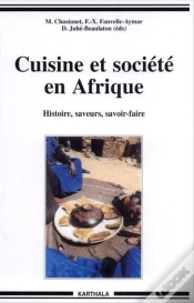 Capa do artigo Cuisine Et Societe En Afrique - Histoire, Saveurs, Savoir-Faire